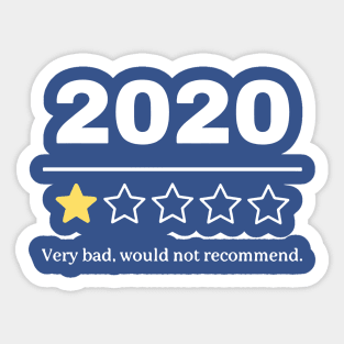 2020 Very Bad Would Not Recommend 1 Sticker